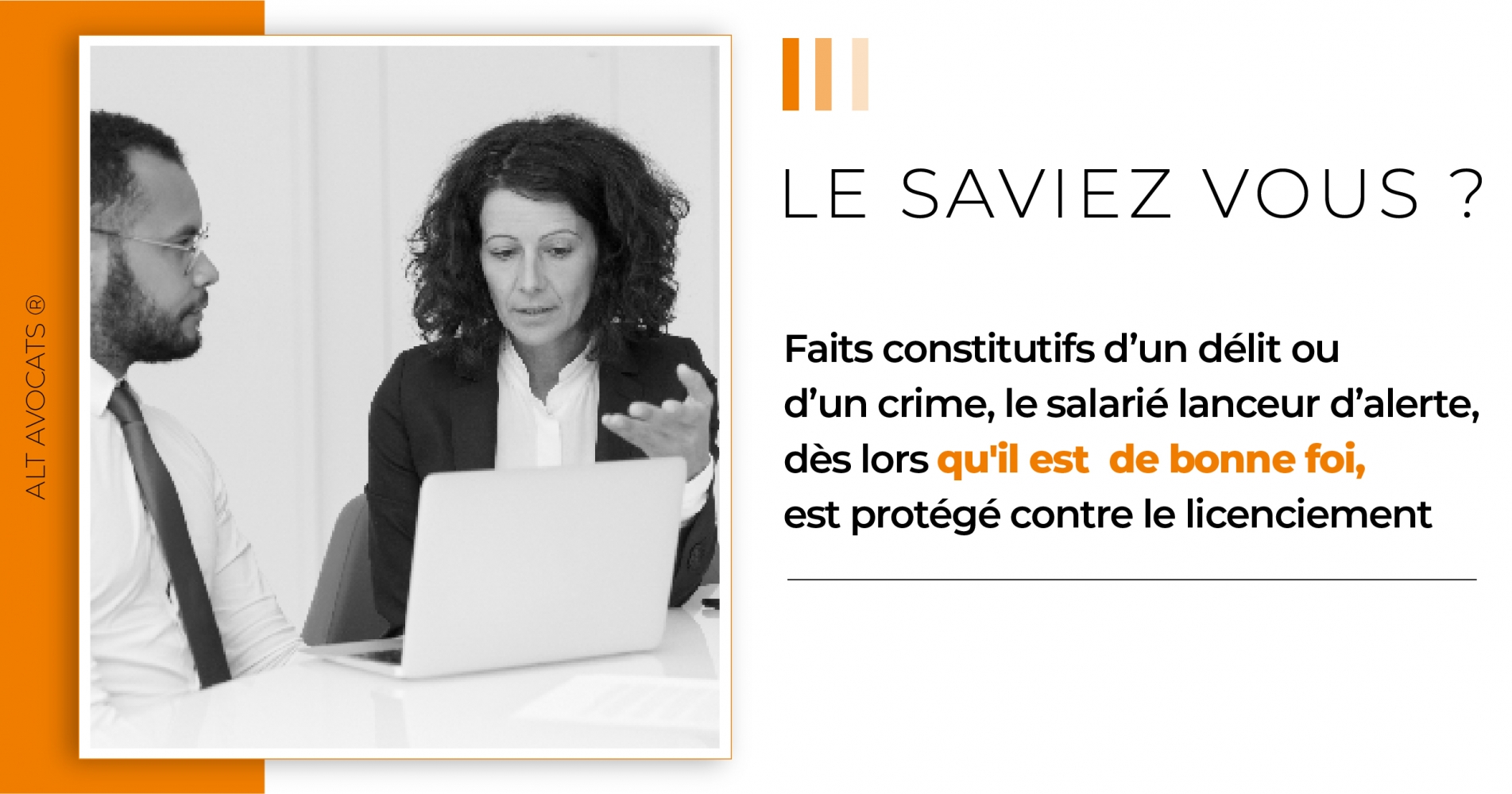 Le salarié lanceur d'alerte, dès lors qu'il est  de bonne foi, est protégé contre le licenciement